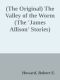 [James Allison 01] • (The Original) the Valley of the Worm (The 'James Allison' Stories)
